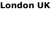 London UK